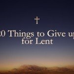 Pastor Phil shares 20 things to give up for Lent