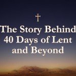 The story behind the 40 Things to Give up for Lent