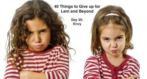 40 Things to Give up for Lent: Envy