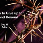 40 Things to Give up for Lent and Beyond: Pride