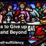40 Things to Give up for Lent and Beyond: Self-sufficiency