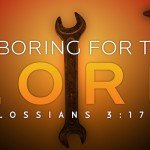 Laboring for the Lord