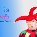 Sin is Dumb: A Devotion Based on Psalm 1