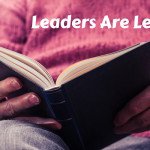 Leaders are Learners