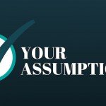 Check Your Assumptions