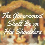 The Government Shall Be On His Shoulders
