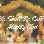 He Shall Be Called Mighty God