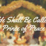 He Shall Be Called Prince of Peace