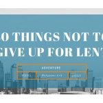 40 Things NOT to Give up for Lent: 24.Adventure