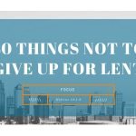 40 Things NOT to Give up for Lent: 15.Focus