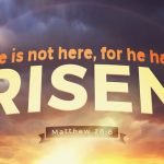 “He is not here, for he has risen, as he said. Come, see the place where he lay.” (Matthew 28:6, ESV)